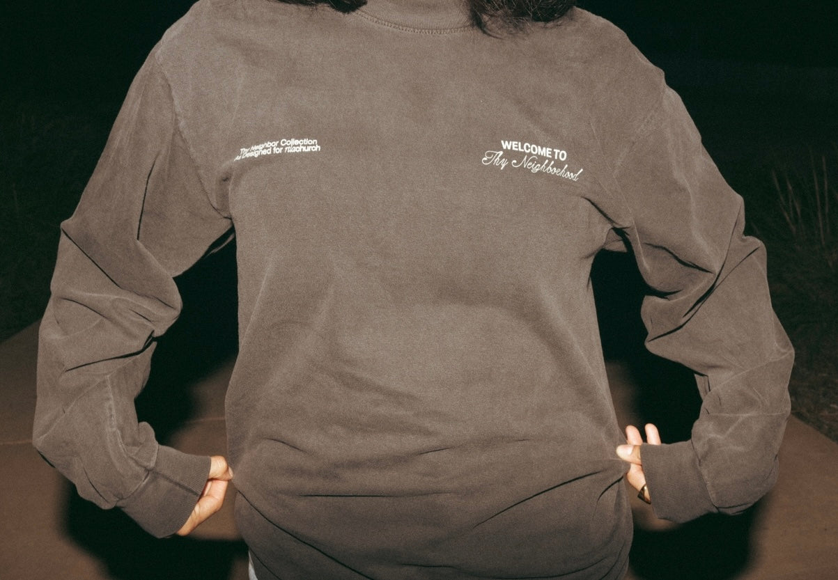 “Welcome to the Neighborhood” Long Sleeve