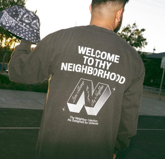 “Welcome to the Neighborhood” Long Sleeve