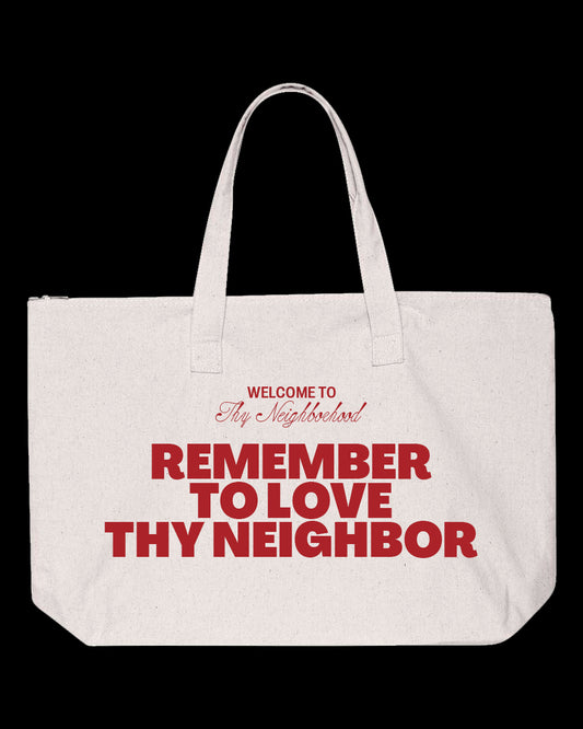 Love Thy Neighbor Tote Bag